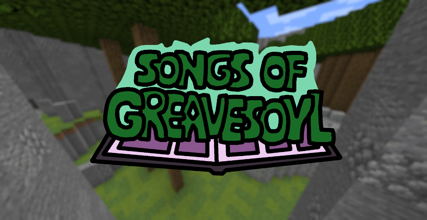 Herunterladen Songs of Greavesoyl zum Minecraft 1.16.4